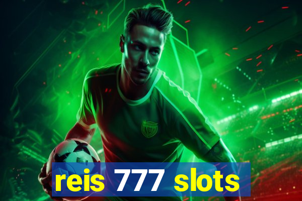 reis 777 slots